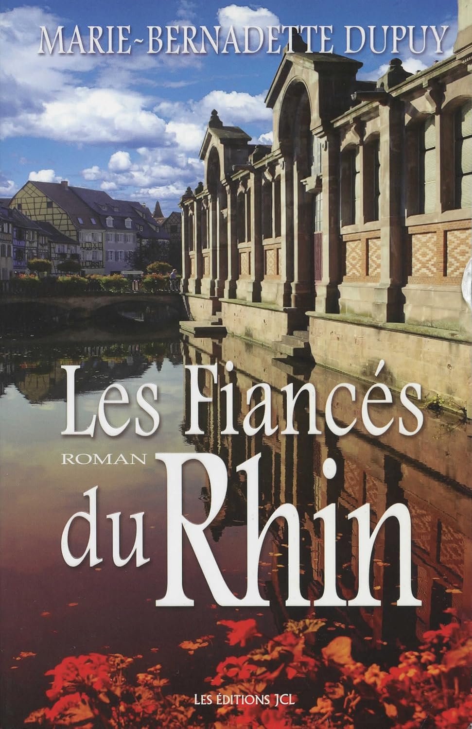 Livre Les fiancés du Rhin - Marie-Bernadette Dupuy (Livre d'occasion) - ISBN 2894314191