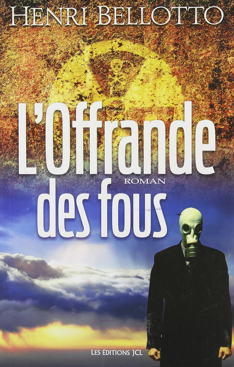 Livre L'offrande des fous - Henri Bellotto (Livre neuf) - ISBN 289431440X