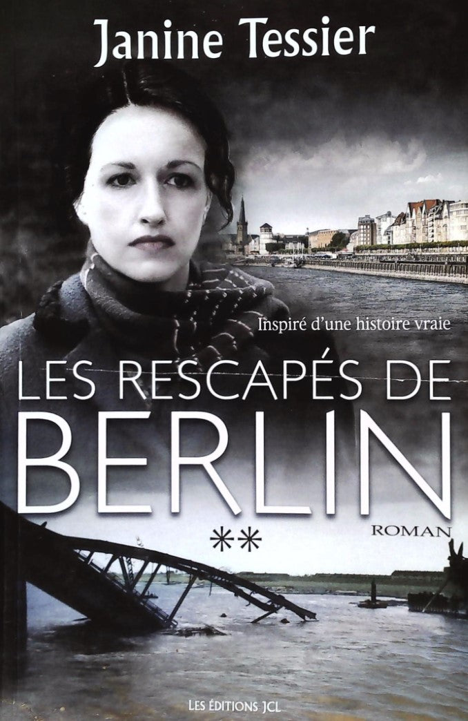 Livre Les rescapés de Berlin - Janine Tessier (Livre d'occasion)
