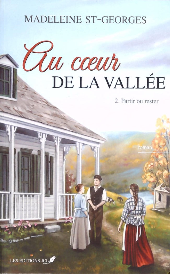 Livre ISBN Au coeur de la vallée # 2 : Partir ou rester (Madeleine St-Georges)