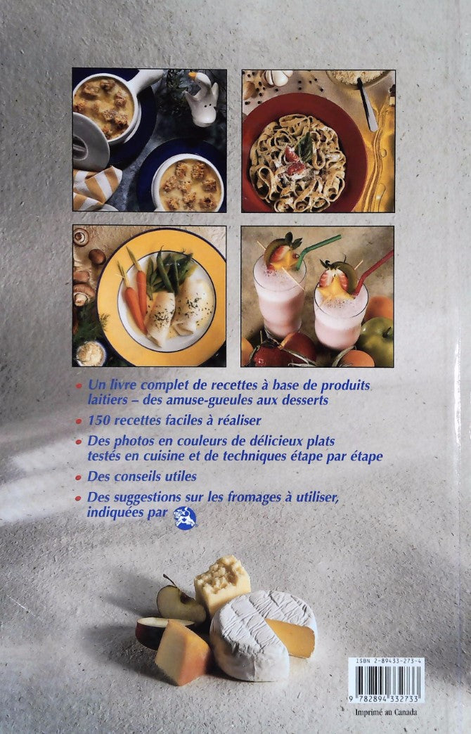 Livre Cuisine Facile : Recettes simples et délicieuses avec les produits laitiers de chez nous - ...