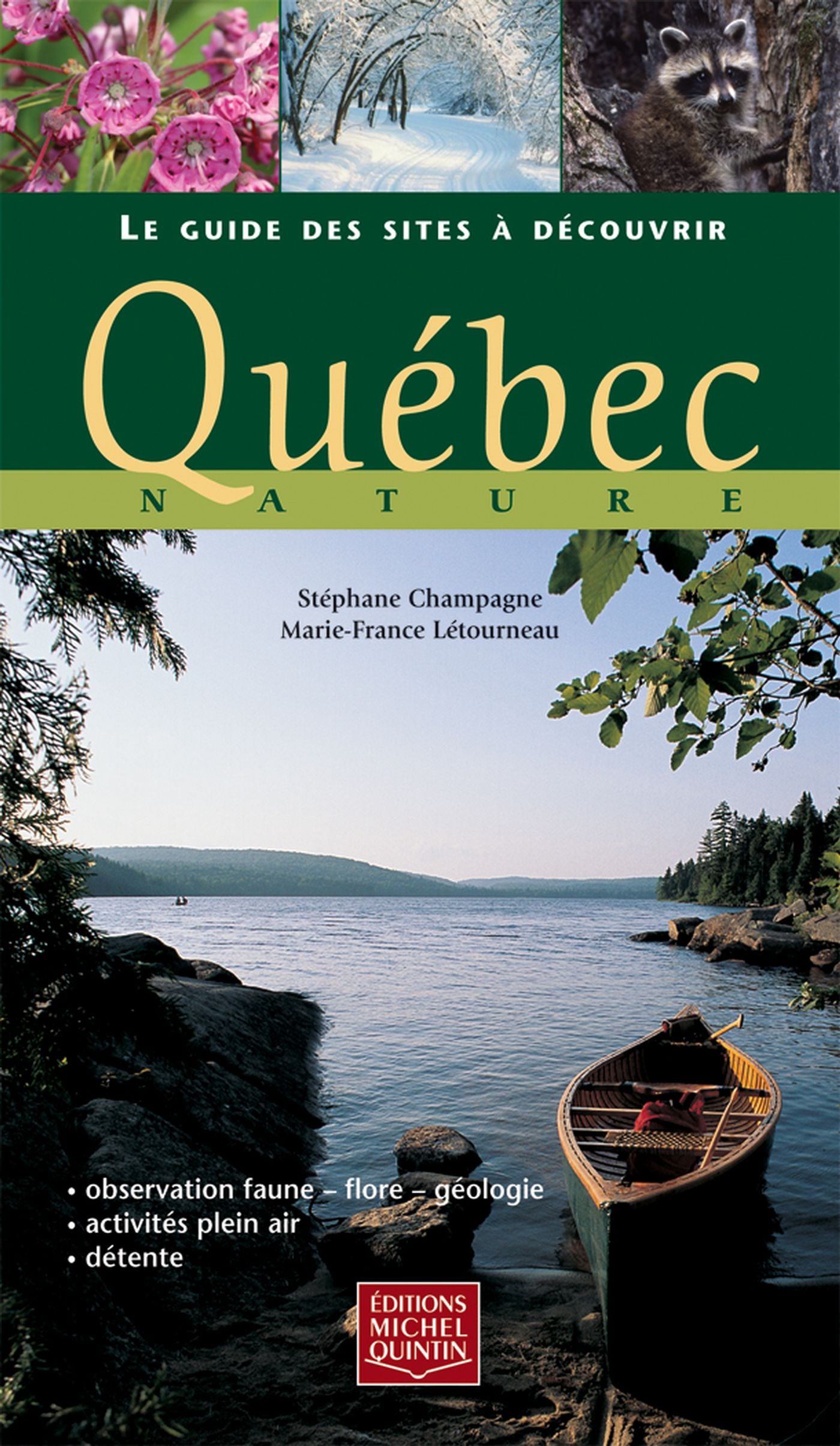 Livre Québec Nature : Le guide des sites à découvrir - Marie-France Létourneau (Livre d'occasion)