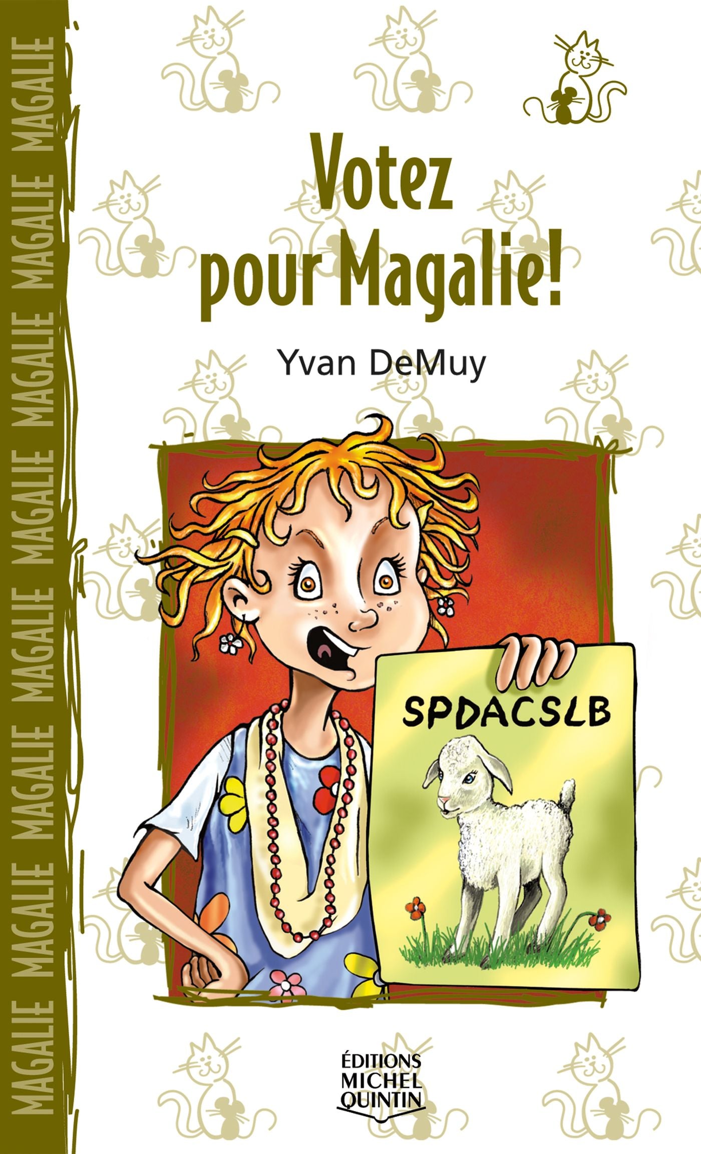 Livre Votez pour Magalie! - Yvan DeMuy (Livre d'occasion) - ISBN 2894353197