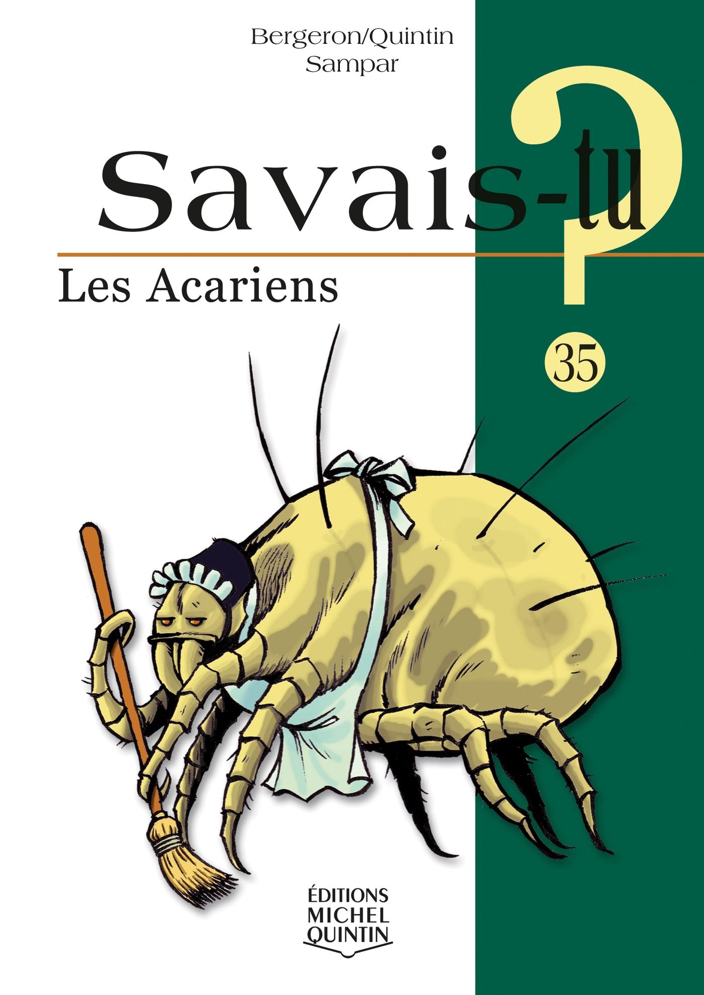 Savais-tu? # 35 : Les Acariens - Alain M. Bergeron