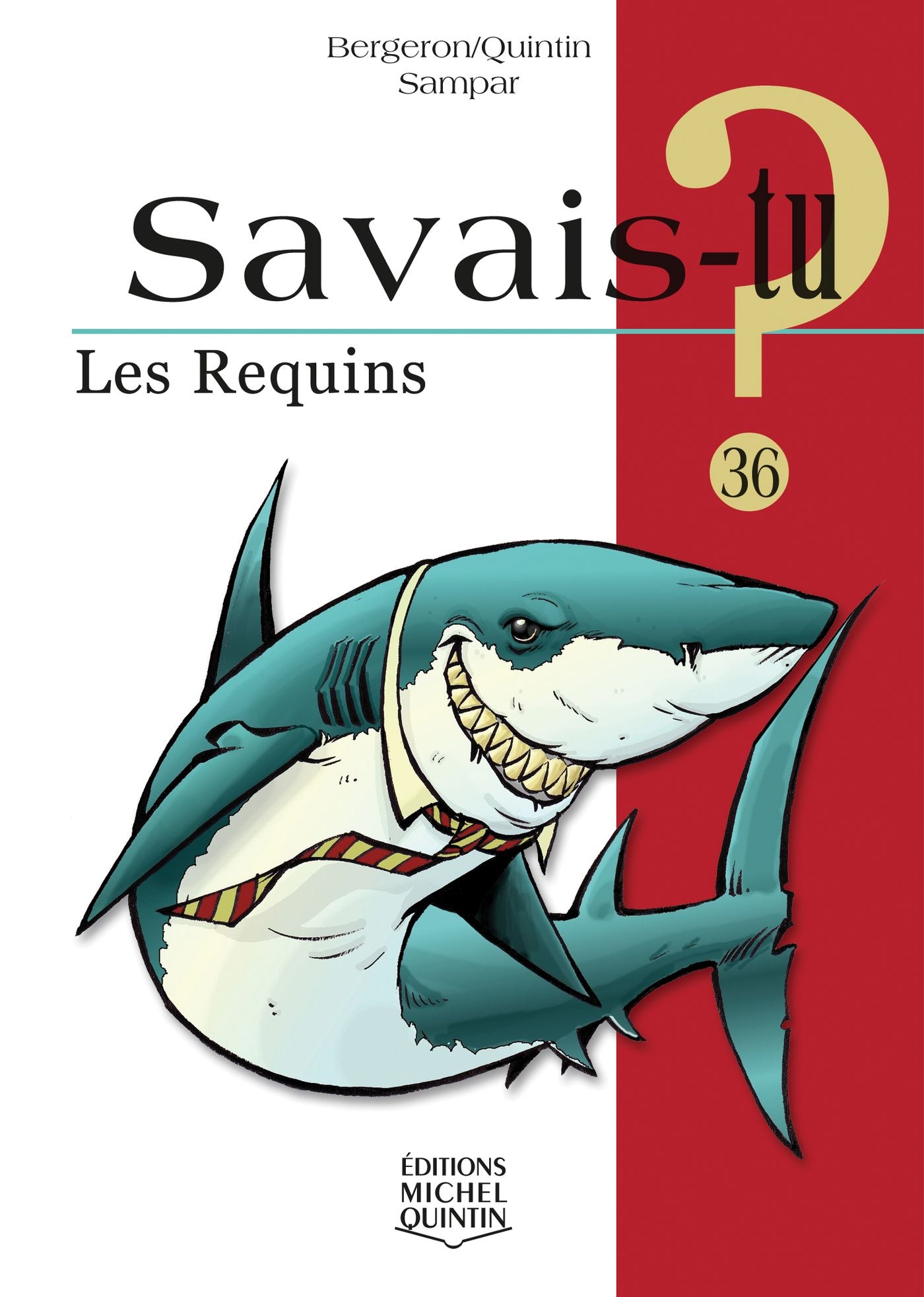 Savais-tu? # 36 : Les Requins - Alain M. Bergeron
