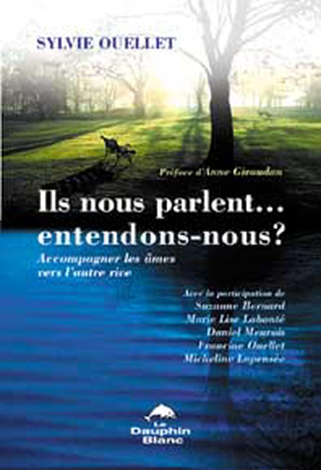 Ils nous parlent... entendons-nous? - Sylvie Ouellet