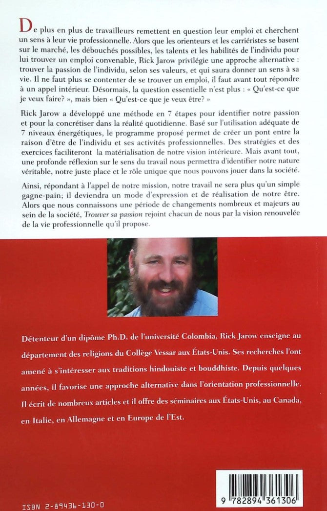 Trouver sa passion : 7 étapes pour se réaliser dans sa vie professionnelle (Rick Jarow)