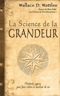 Livre La science de la grandeur - Wallace D. Wattles (Livre d'occasion)