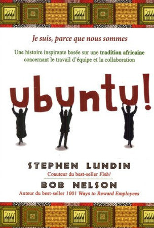 Livre Ubuntu !: une histoire inspirante basée sur une tradition africaine concernant le travail...