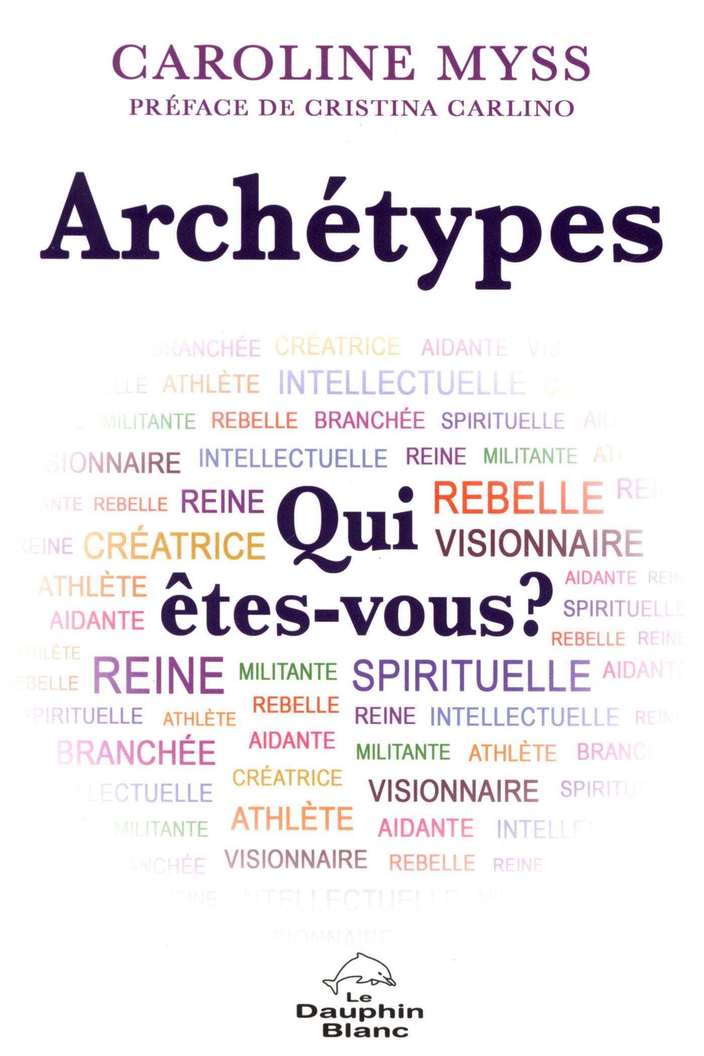Livre Archétypes : Qui êtes-vous? - Caroline Myss (Livre neuf)