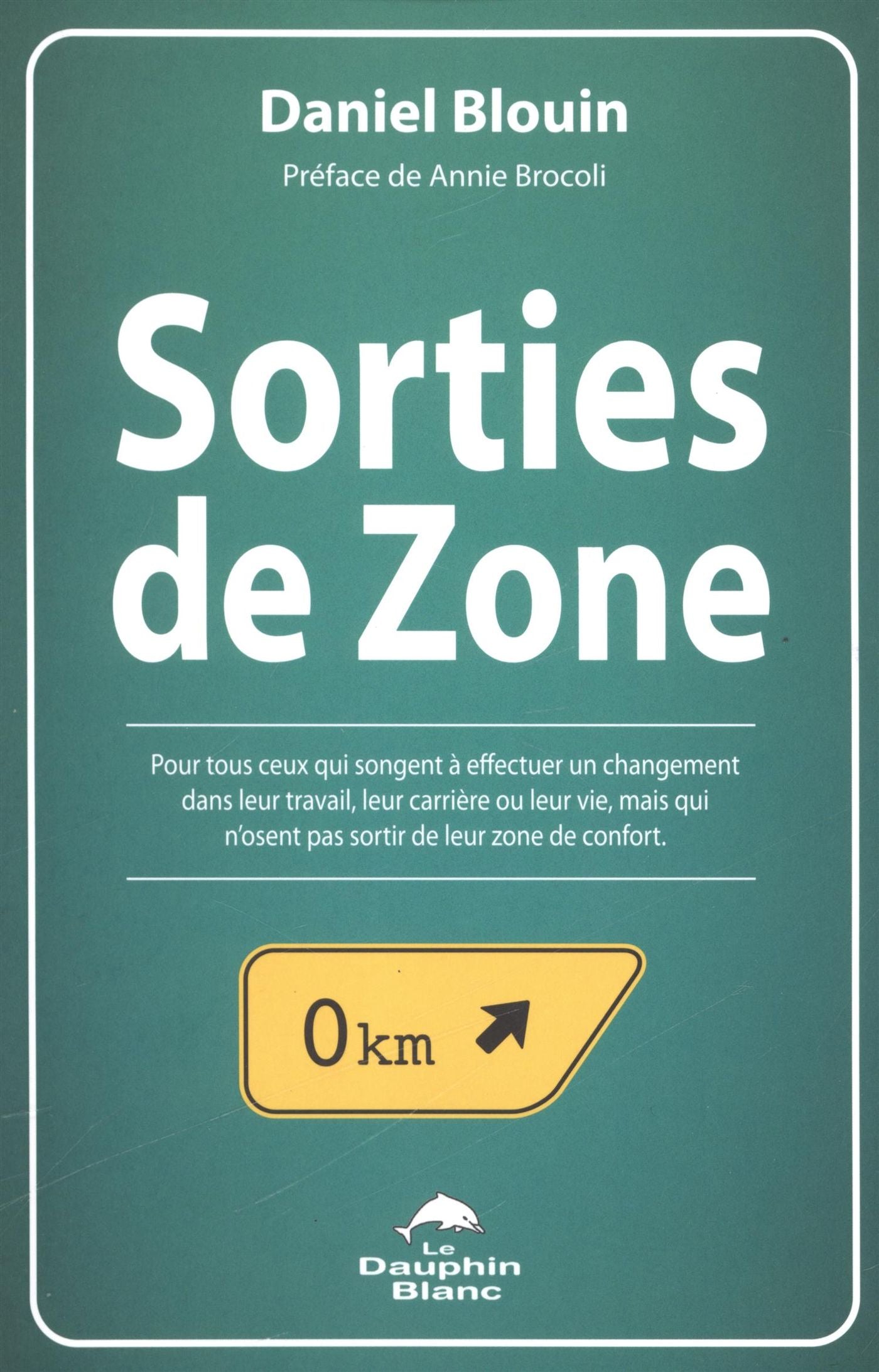 Livre Sorties de zone : pour tous ceux qui songent à effectuer un changement dans leur travail, l...