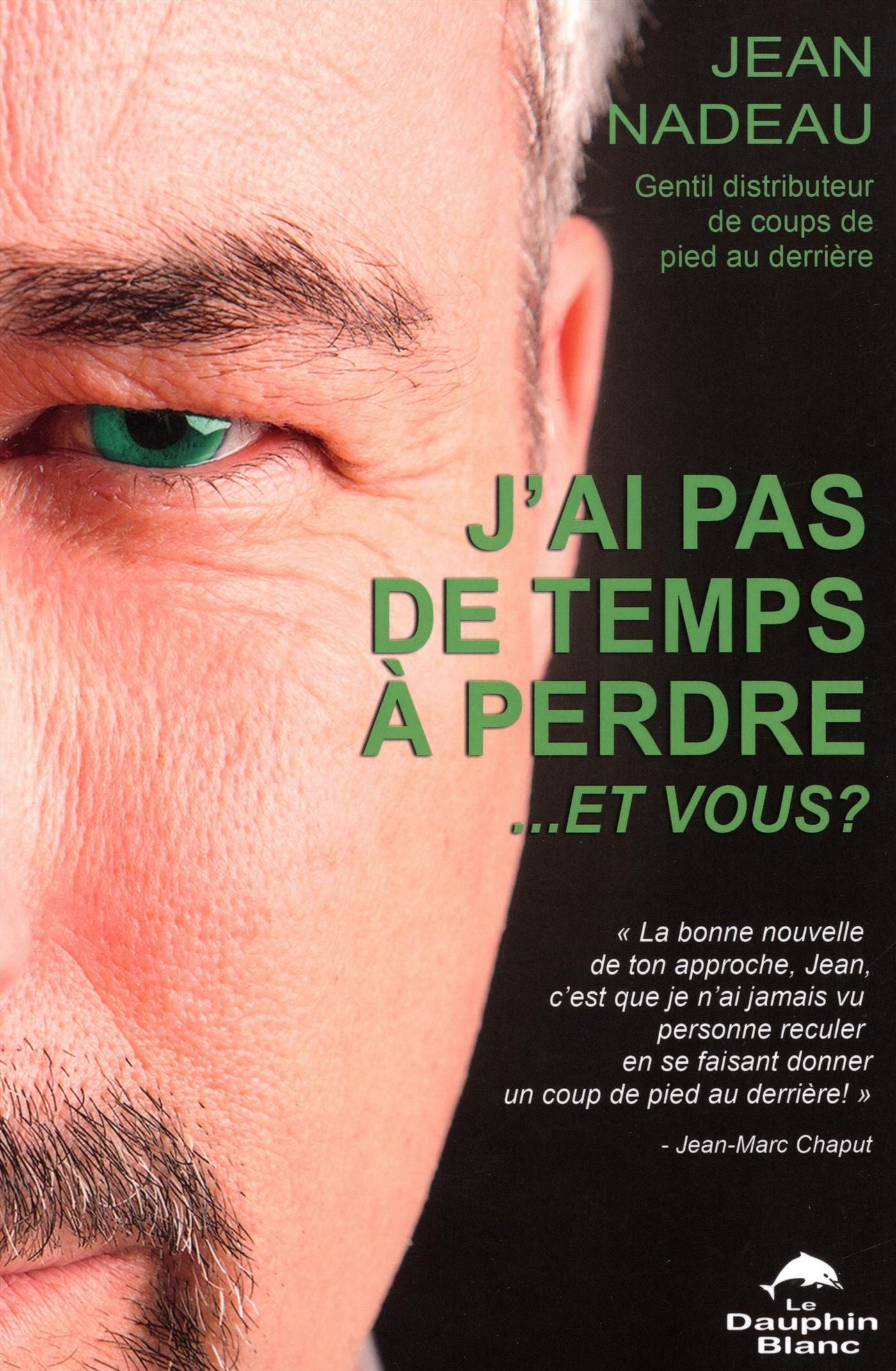 Livre J'ai pas de temps à perdre! Et vous? - Jean Nadeau (Livre d'occasion)