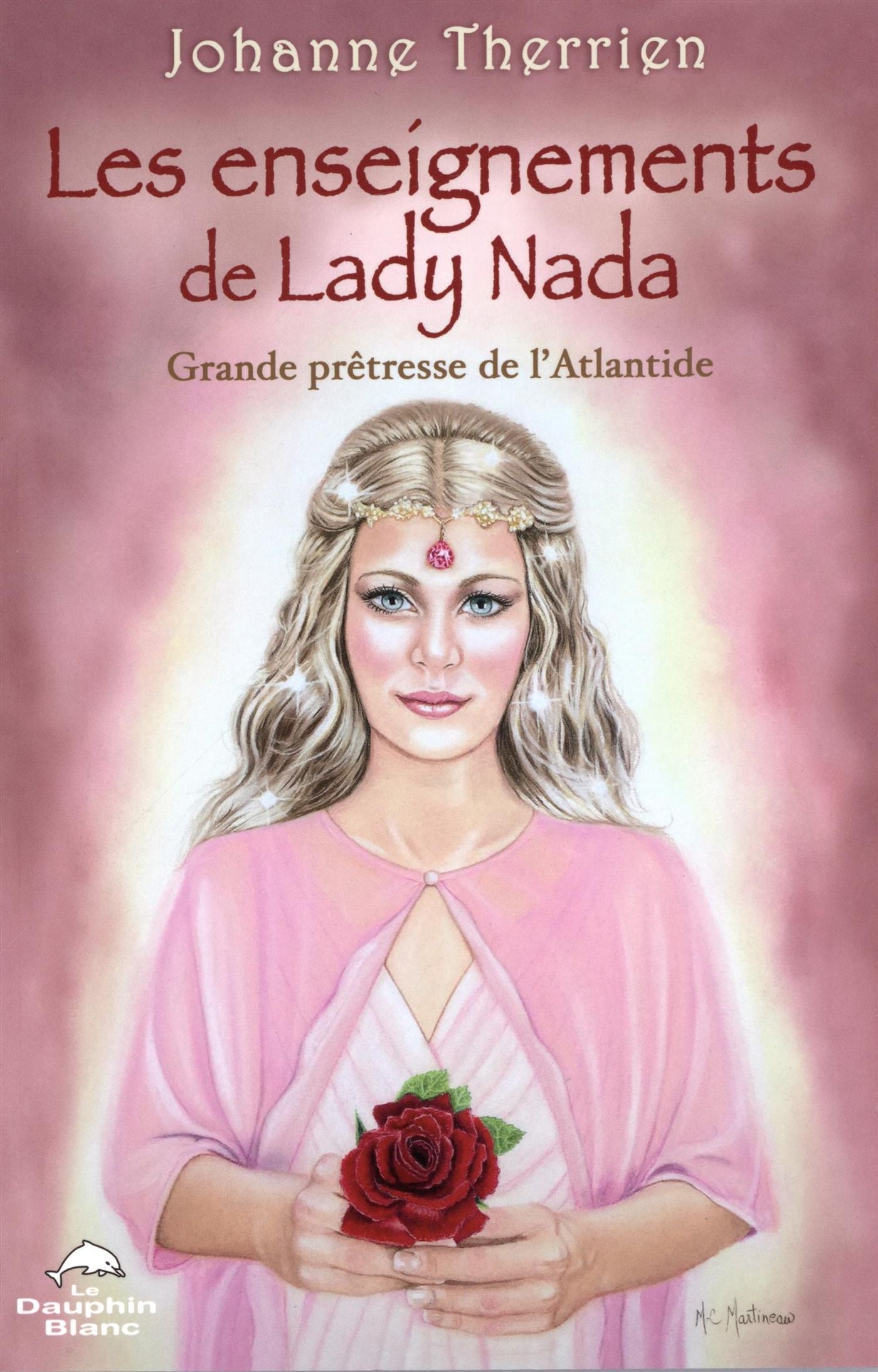 Les enseignements de Lady Nada : grande prêtresse de l'Atlantide - Johanne Therrien