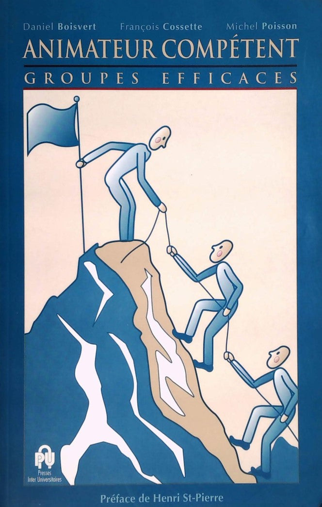 Livre Animateur compétent, groupes efficaces - Daniel Boisvert (Livre d'occasion) - ISBN 2894410158