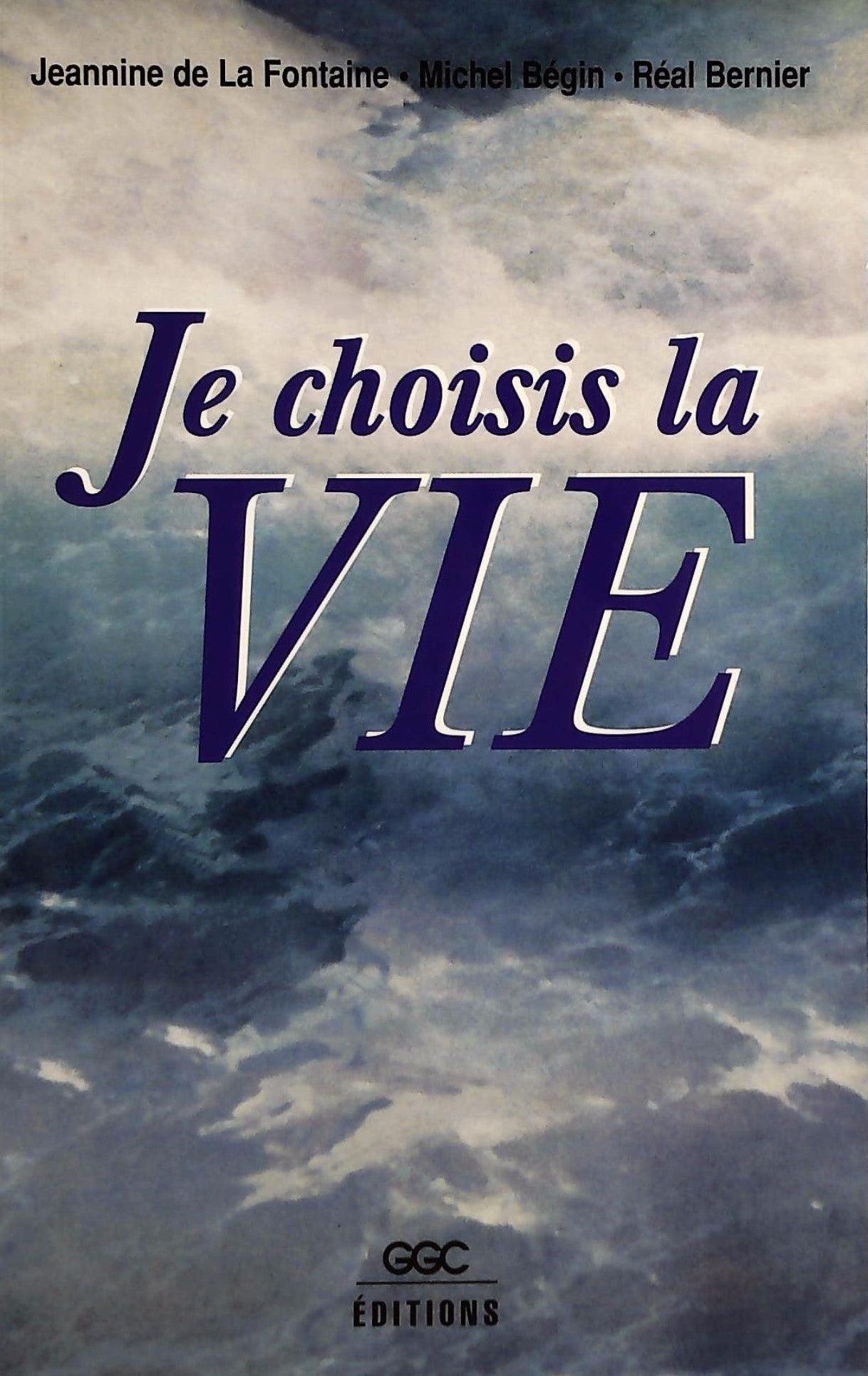 Livre Je choisis la vie - Jeannine de La Fontaine (Livre d'occasion) - ISBN 2894440715
