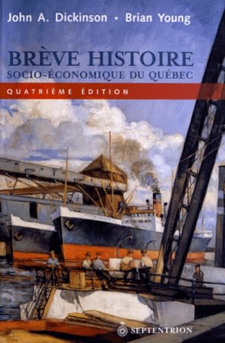 Livre Brève histoire socio-économique du Québec - John A. Dickinson (Livre d'occasion) - ISBN 289...