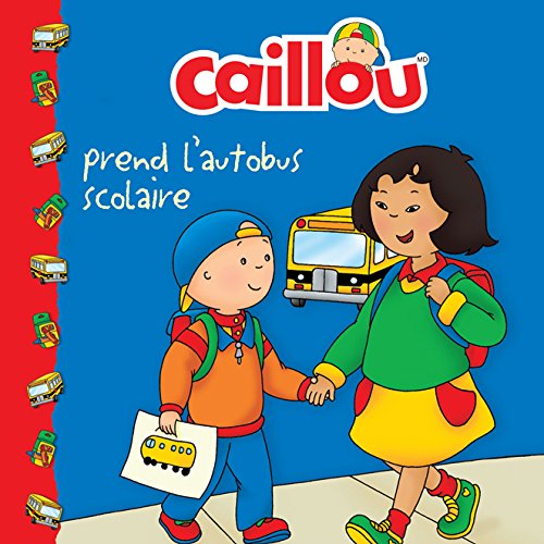 Livre Caillou prend l'autobus scolaire (Livre d'occasion)