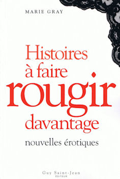 Livre Nouvelles histoires à faire rougir davantage (Marie Gray) (Livre neuf) - ISBN 289455043X
