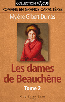Livre Les dames de Beauchêne (Focus) # 2 : Les dames de Beauchêne (Mylène Gilbert-Dumas) (Livre...