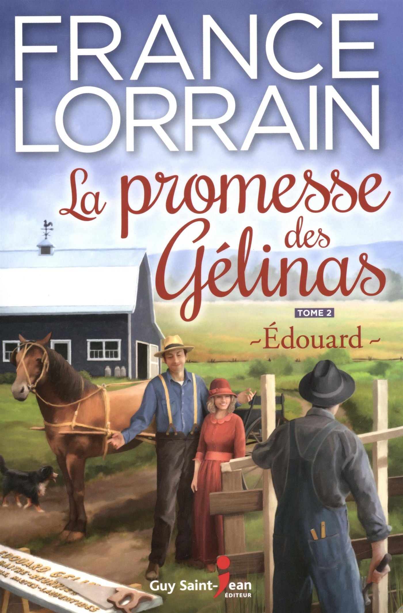 La promesse des Gélinas # 2 : Édouard - France Lorrain