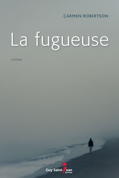 Livre La fugueuse - Carmen Robertson (Livre d'occasion) - ISBN 2894555636