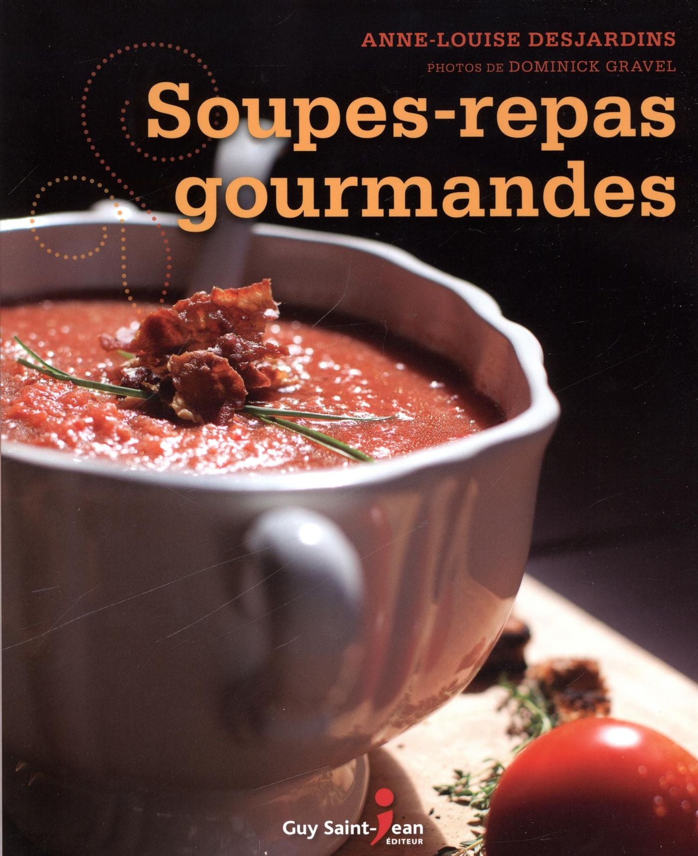 Livre Soupes-repas gourmandes - Anne-Louise Desjardins (Livre d'occasion) - ISBN 289455723X