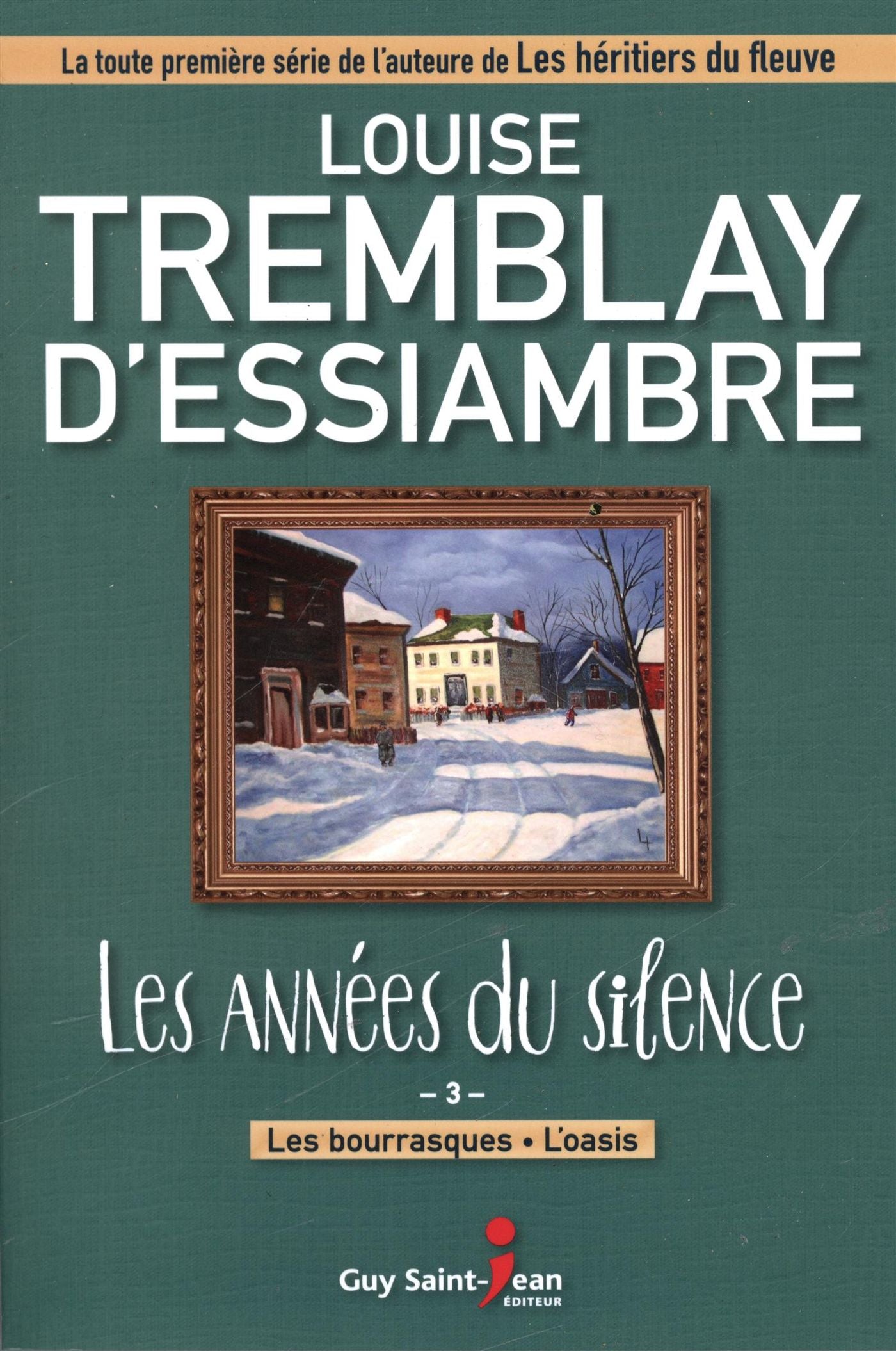 Livre Les années du silence # 3 : Les bourrasques (Louise Tremblay-D'Essiambre) (Livre...