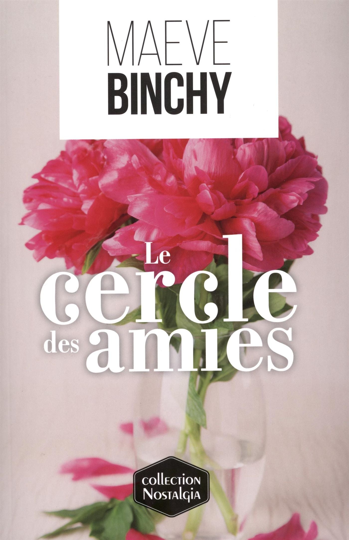 Livre Nostalgia : Le cercle des amies (Maeve Binchy) (Livre d'occasion) - ISBN 2894559356