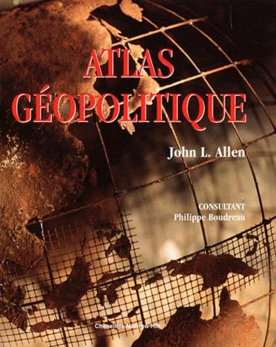 Atlas géopolitique - John L. Allen