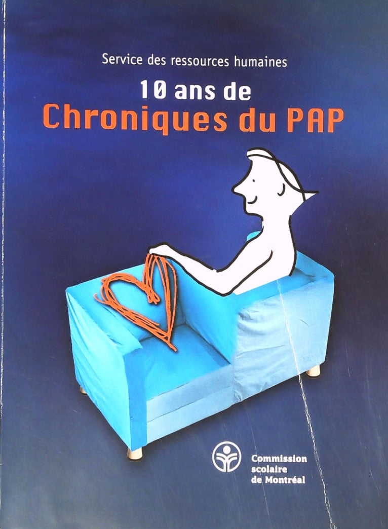 Livre ISBN 10 Ans de chroniques du PAP (Commission scolaire de Montréal)