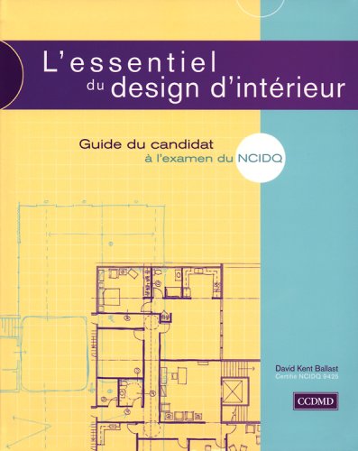 Livre L'essentiel du design d'intérieur : Guide du candidat à l'examen du NCIDQ - David Ketn Ball...