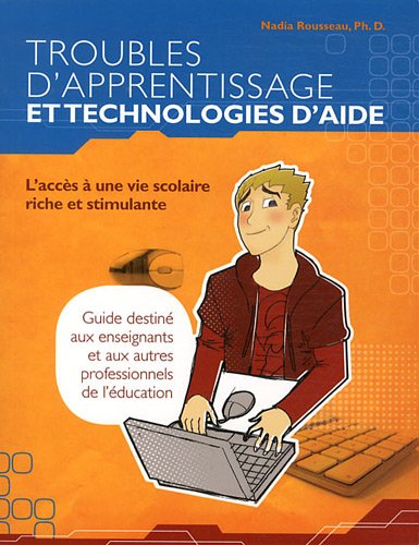 Livre Trouble d'apprentissage et technologies d'aide - Nadia Rousseau (Livre d'occasion)