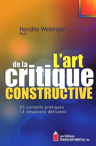 Livre L'art de la critique constructive - Hendrie Weisinger (Livre d'occasion) - ISBN 2894721390