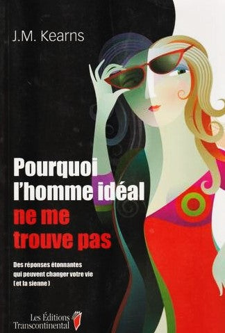 Livre Pourquoi l'homme idéal ne me trouve pas - J. M. Kearn (Livre d'occasion) - ISBN 2894724128