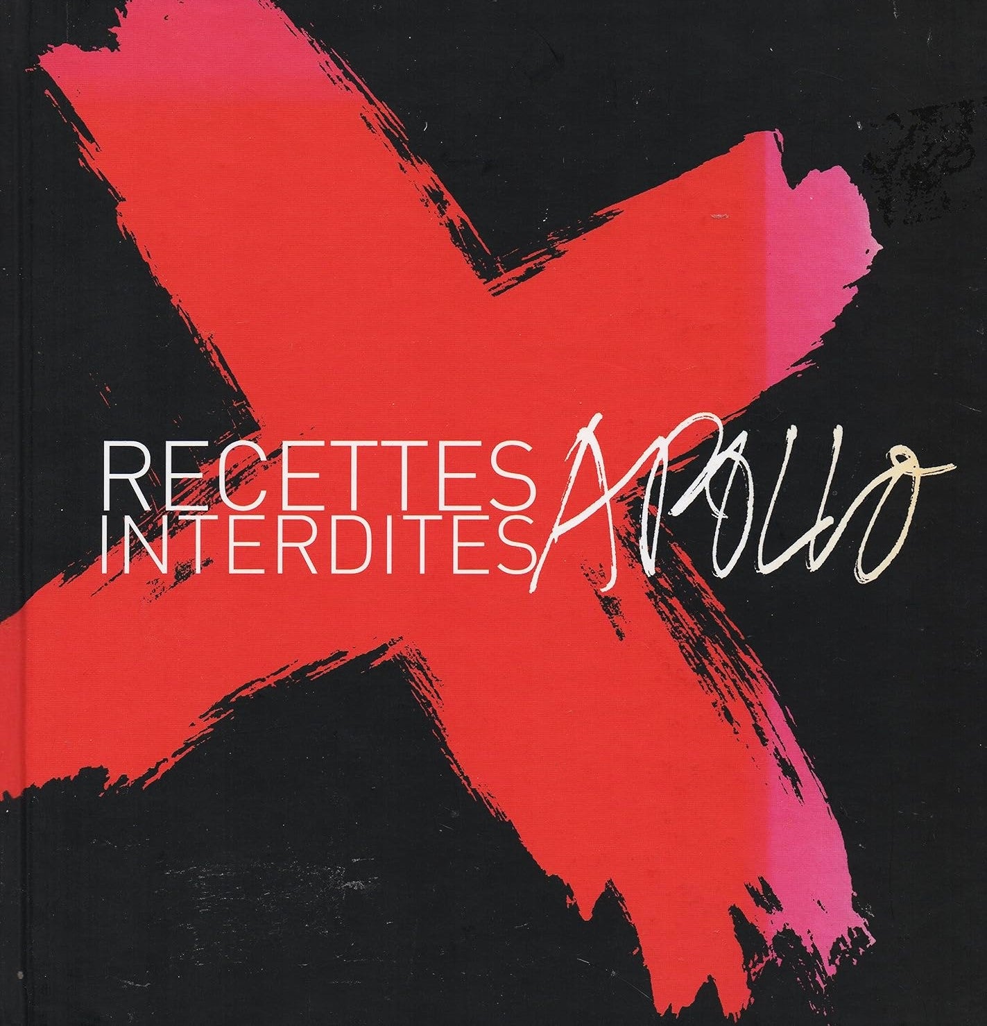 Livre Recettes Interdites Apollo - Apollo Giovanni (Livre d'occasion) - ISBN 2894724187