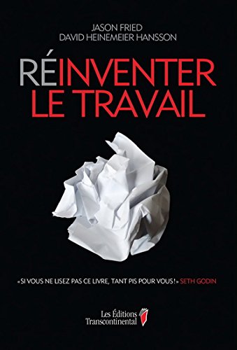 Livre Réinventer le travail (Jason Fried, David Heinemeier Hansson) (Livre d'occasion) - ISBN...
