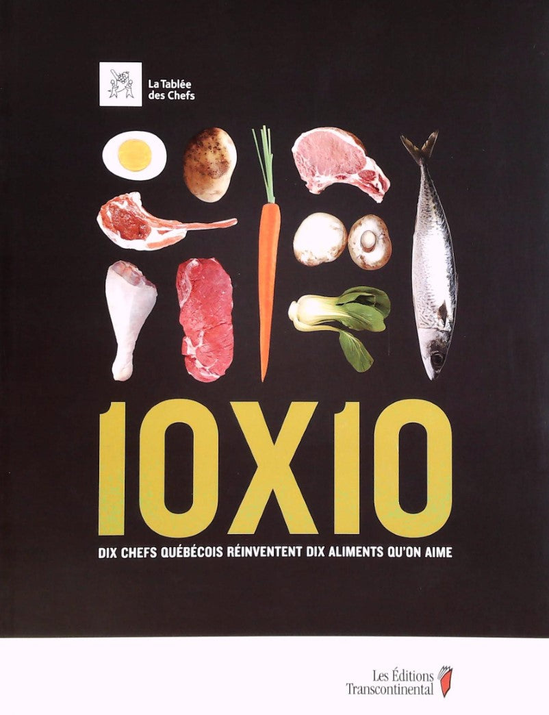 Livre Dix chef Québécois réinventent dix aliments qu'on aime (Collectif) (Livre d'occasion) -...