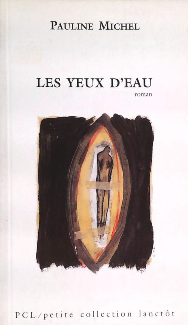 Livre Les yeux d'eau - Pauline Michel (Livre neuf) - ISBN 2894851669
