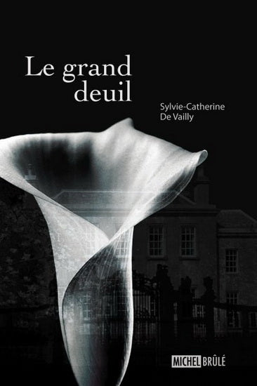 Livre Le grand deuil - Sylvie-Catherine De Vailly (Livre d'occasion) - ISBN 2894853955