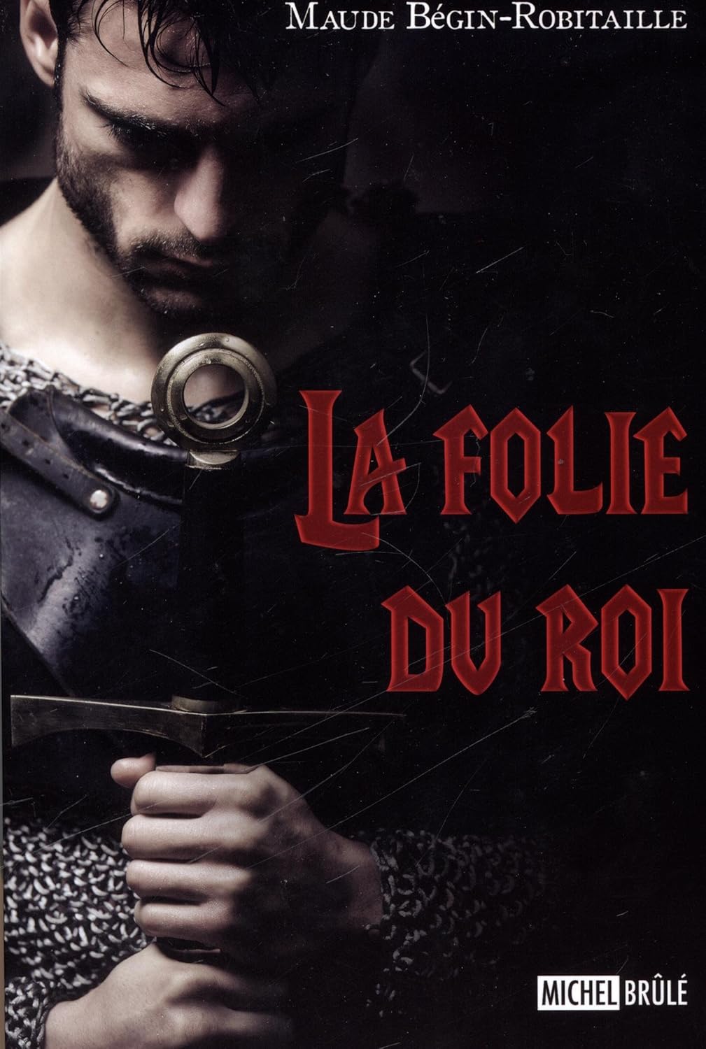 Livre La folie du roi - Maude Bégin-Robitaille (Livre d'occasion) - ISBN 2894856393
