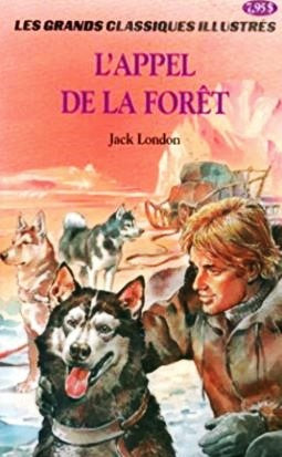 Les Grands Classiques Illustrés : L'appel de la forêt - Jack London