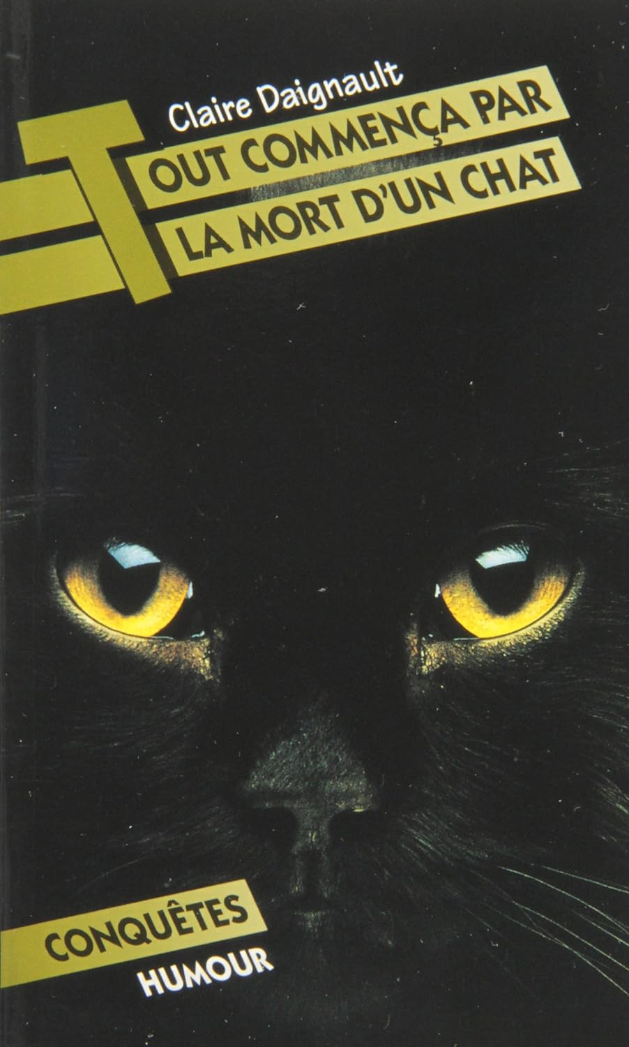 Livre Tout commença par la mort d'un chat - Claire Daignault (Livre d'occasion) - ISBN 2890516113