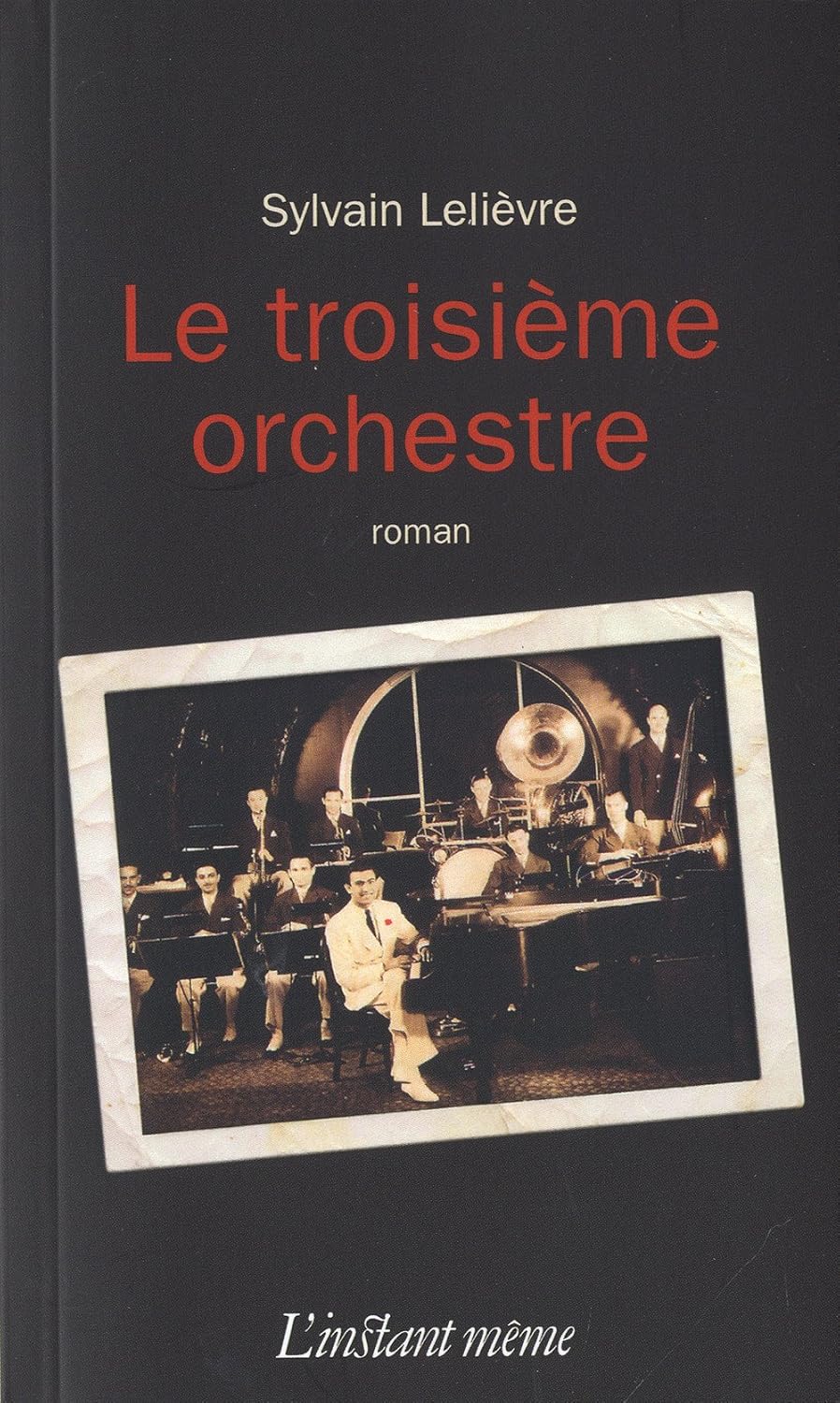 Livre Le troisième orchestre - Sylvain Lelièvre (Livre d'occasion) - ISBN 2895023255