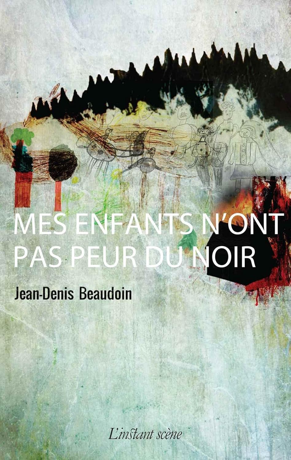 Livre Mes enfants n'ont pas peur du noir - Jean-Denis Beaudoin (Livre neuf) - ISBN 2895023840