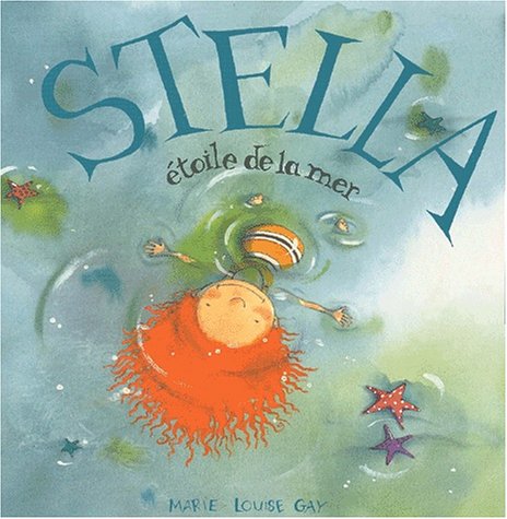 Livre Stella, étoile de la mer - Marie-Louise Gay (Livre d'occasion) - ISBN 2895120749