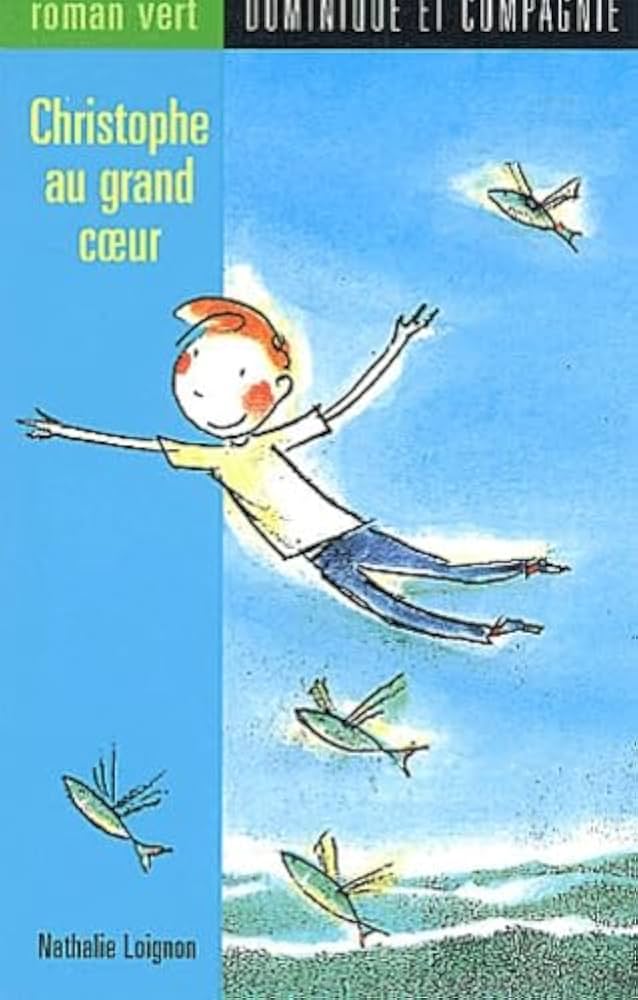 Roman vert # 1 : Christophe au grand coeur - Nathalie Loignon