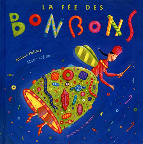 La fée des bonbons - Anique Poitras