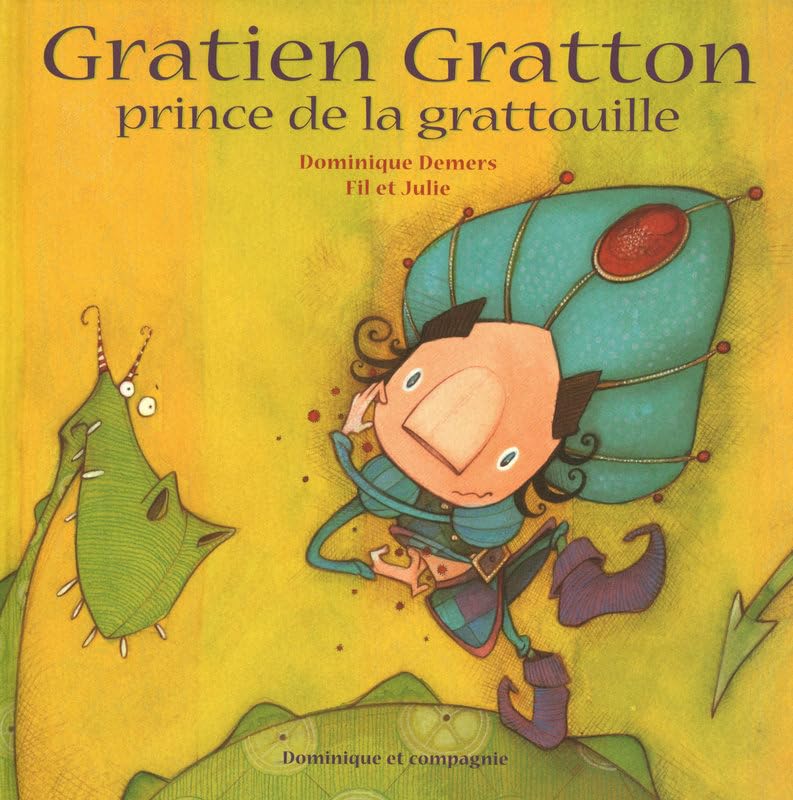 Livre Gratien Gratton prince de la gratouille - Dominique Demers (Livre d'occasion) - ISBN 289512...