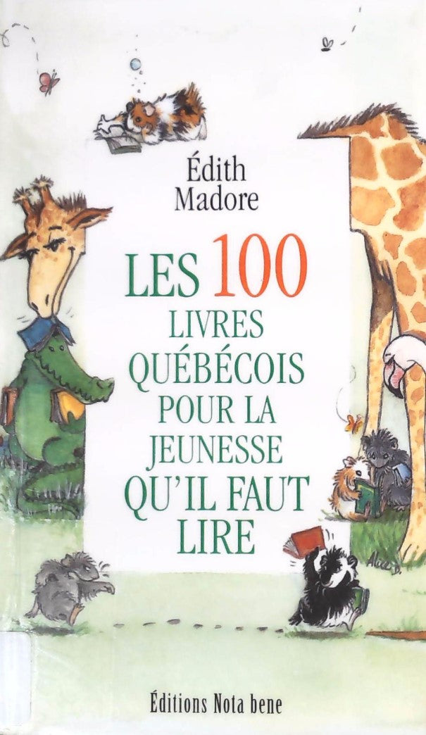 Livre Les 100 livres québécois pour la jeunesse qu'il faut lire - Édith Madore (Livre d'occasion)...