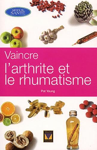 Livre Vaincre l'arthrite et rhumatisme - Pat Young (Livre neuf) - ISBN 2895231680